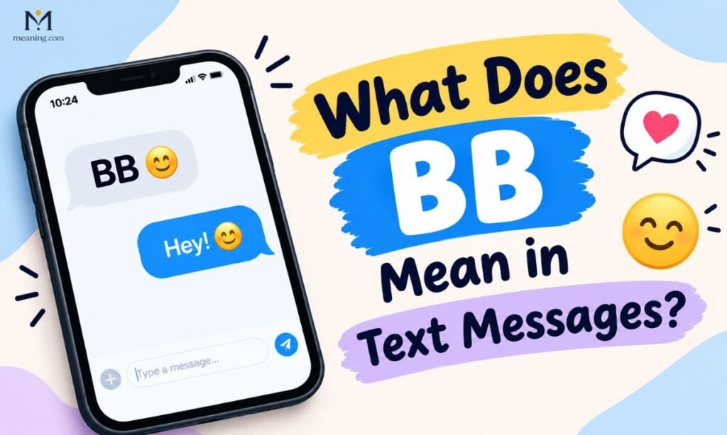 What Does BB Mean in Text Messages