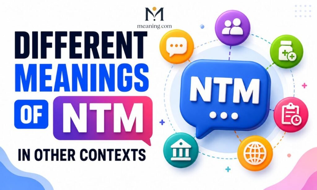 Different Meanings of NTM in Other Contexts
