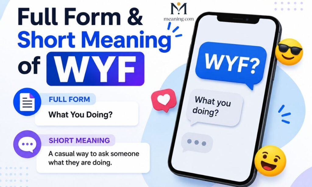 Full Form & Short Meaning of WYF