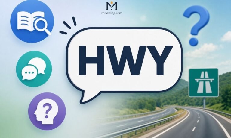 HWY Meaning Definition, Usage & Misconceptions