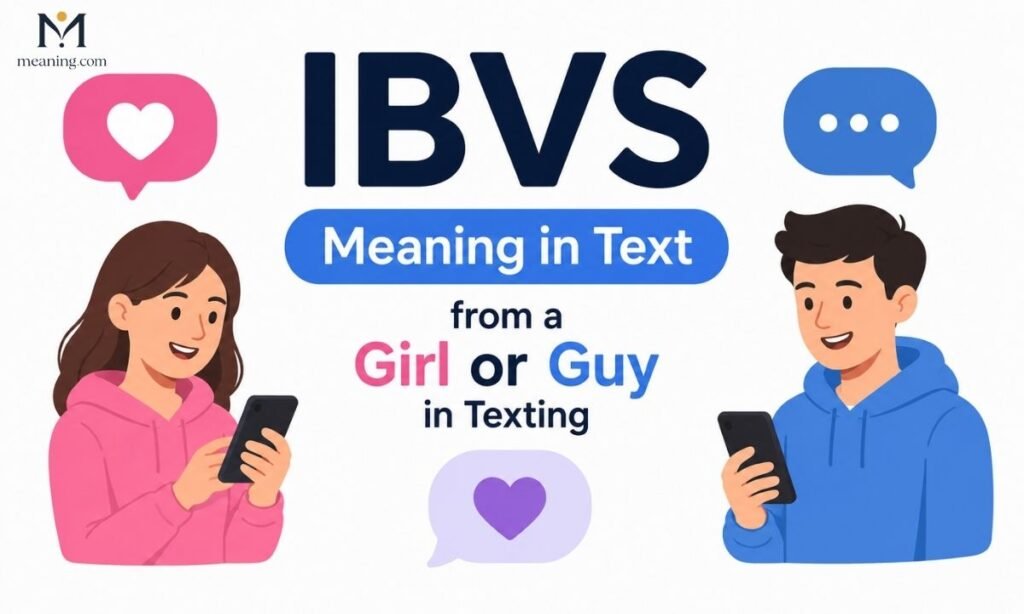 IBVS Meaning from a Girl or Guy in Texting
