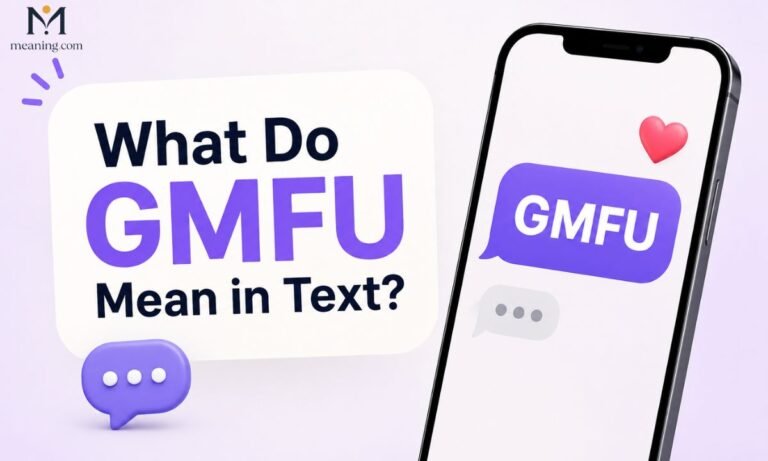 What Do GMFU Mean in Text Full Meaning Guide 💬 (2026)