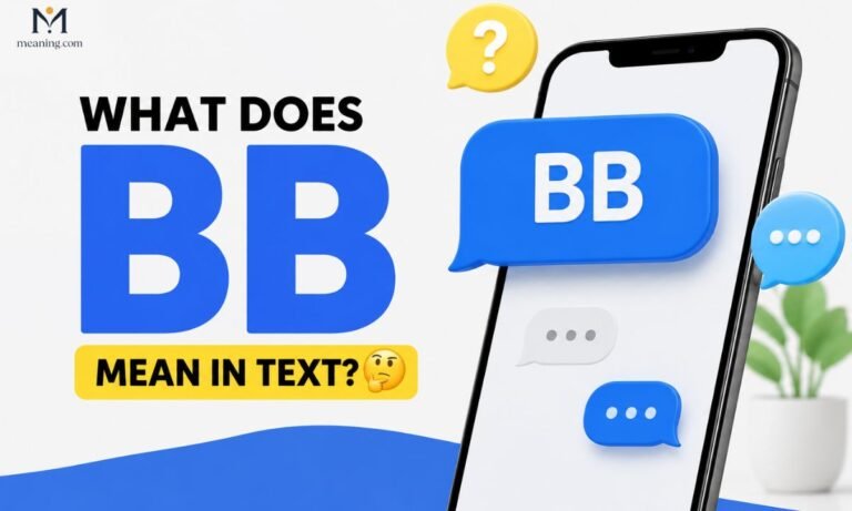 What Does BB Mean in Text 🤔💬 Full Guide (2026)