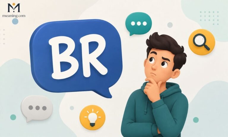 What Does BR Mean Quick & Clear Guide 2026