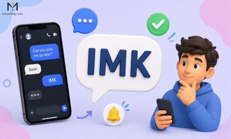 What Does IMK Mean in Text and How to Use It 🗣️✅ (2026)