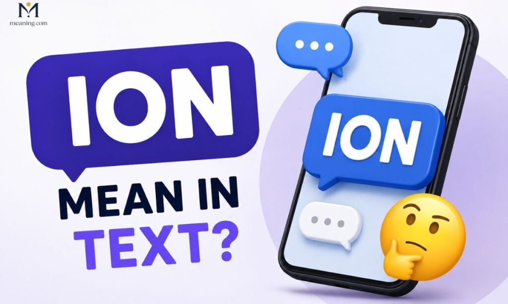 What Does ION Mean in Text