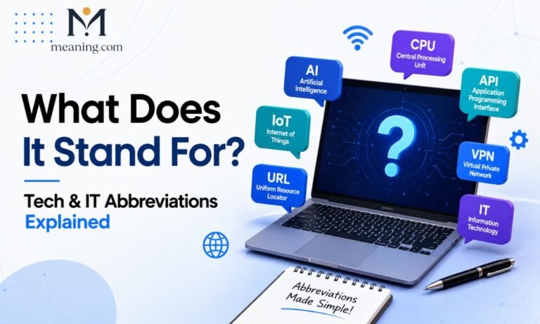 What Does It Stand For Tech & IT Abbreviations Explained