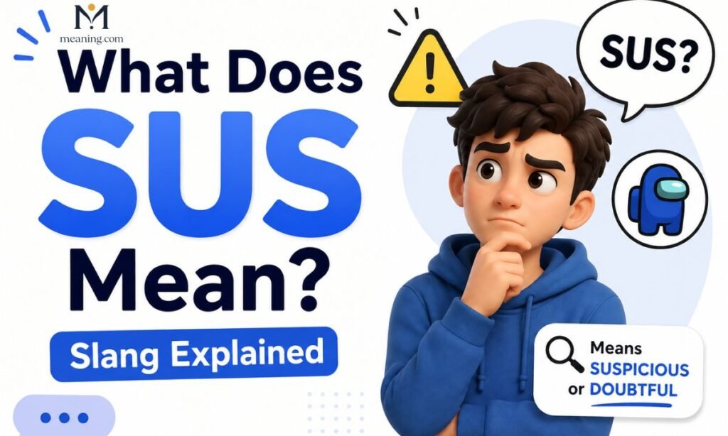 What Does Sus Mean Slang Explained