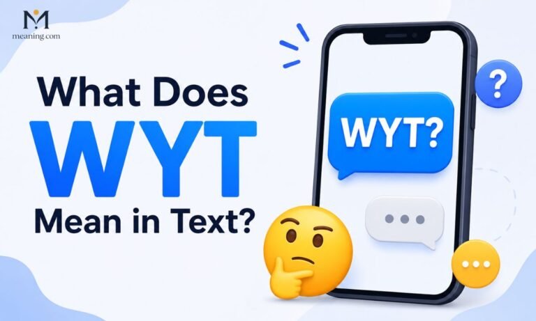 What Does WYT Mean in Text Complete Guide (2026)