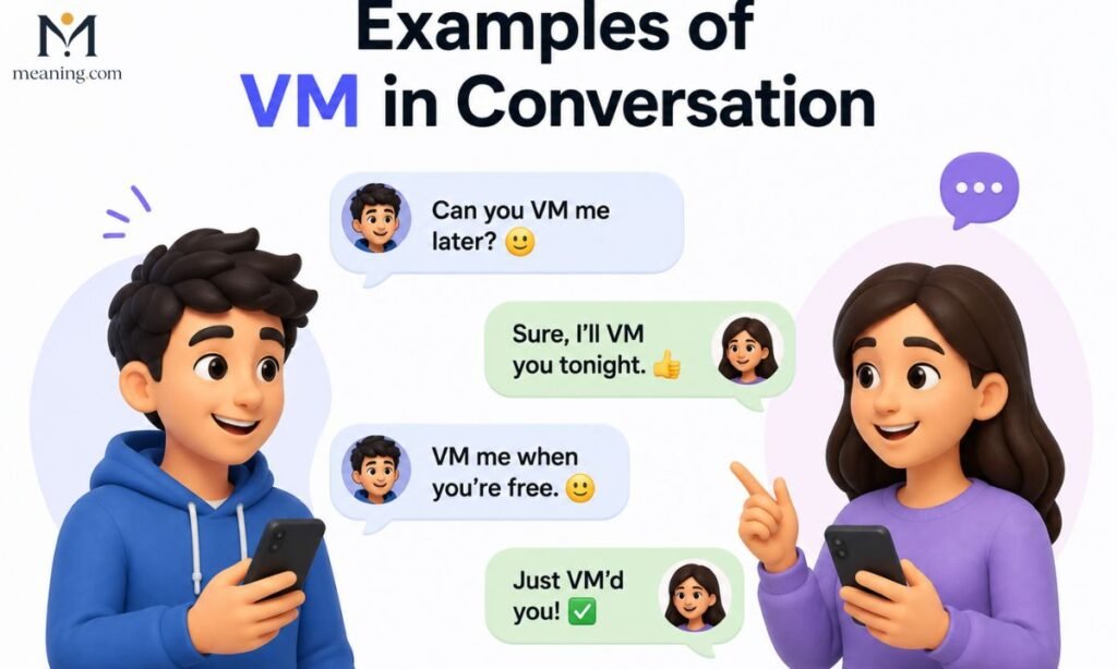 💬 Examples of VM in Conversation