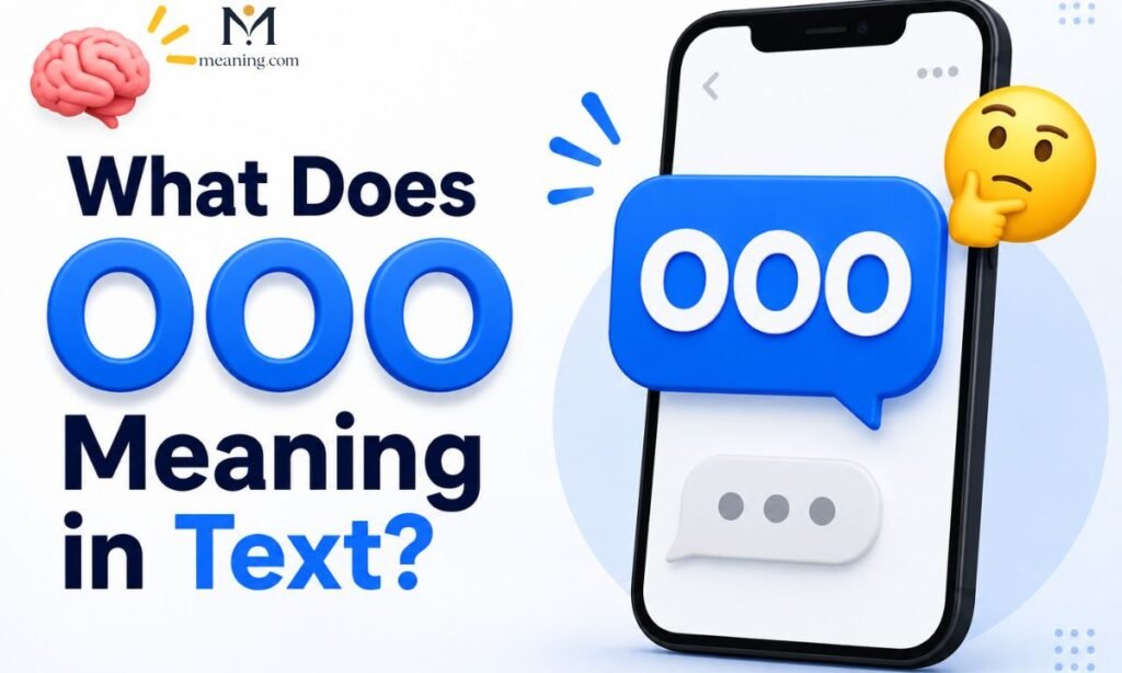 🧠 What Does OOO Meaning in Text